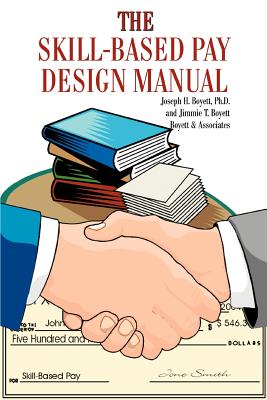 Image du vendeur pour The Skill-Based Pay Design Manual (Paperback or Softback) mis en vente par BargainBookStores