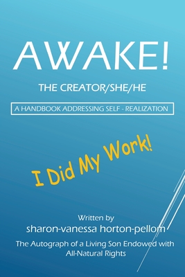 Image du vendeur pour AWAKE! THE CREATOR/SHE/HE A Handbook for Self- Realization (Paperback or Softback) mis en vente par BargainBookStores