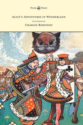Bild des Verkufers fr Alice's Adventures in Wonderland - Illustrated by Charles Robinson (Hardback or Cased Book) zum Verkauf von BargainBookStores