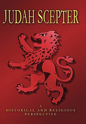 Seller image for Judah Scepter: A Historical and Religious Perspective (Hardback or Cased Book) for sale by BargainBookStores