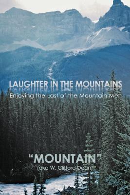 Seller image for Laughter in the Mountains: Enjoying the Last of the Mountain Men (Paperback or Softback) for sale by BargainBookStores