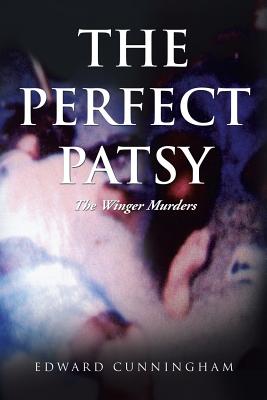 Imagen del vendedor de The Perfect Patsy: The Winger Murders (Paperback or Softback) a la venta por BargainBookStores