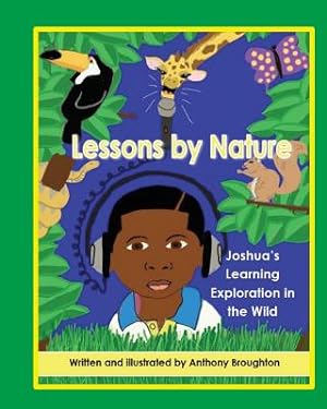 Immagine del venditore per Lessons by Nature: Joshua's Learning Exploration in the Wild (Paperback or Softback) venduto da BargainBookStores