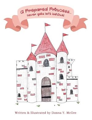 Bild des Verkufers fr A Prepared Princess.: Never gets left behind! (Paperback or Softback) zum Verkauf von BargainBookStores