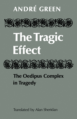 Seller image for The Tragic Effect: The Oedipus Complex in Tragedy (Paperback or Softback) for sale by BargainBookStores