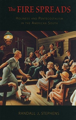 Immagine del venditore per The Fire Spreads: Holiness and Pentecostalism in the American South (Paperback or Softback) venduto da BargainBookStores