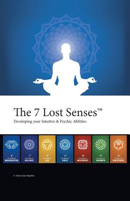 Imagen del vendedor de The 7 Lost Senses: Developing Your Intuitive and Psychic Abilities (Paperback or Softback) a la venta por BargainBookStores