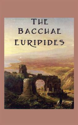 Seller image for The Bacchae (Hardback or Cased Book) for sale by BargainBookStores
