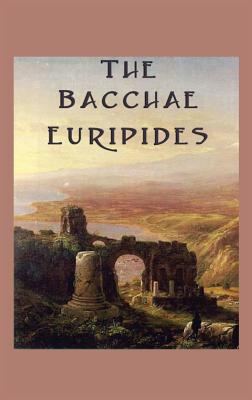 Bild des Verkufers fr The Bacchae (Hardback or Cased Book) zum Verkauf von BargainBookStores