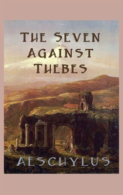 Imagen del vendedor de The Seven Against Thebes (Hardback or Cased Book) a la venta por BargainBookStores