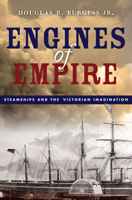 Imagen del vendedor de Engines of Empire: Steamships and the Victorian Imagination (Hardback or Cased Book) a la venta por BargainBookStores