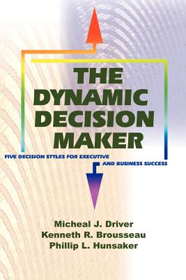 Immagine del venditore per The Dynamic Decision Maker: Five Decision Styles for Executive and Business Success (Paperback or Softback) venduto da BargainBookStores