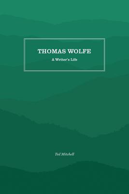 Seller image for Thomas Wolfe: A Writer's Life (Paperback or Softback) for sale by BargainBookStores