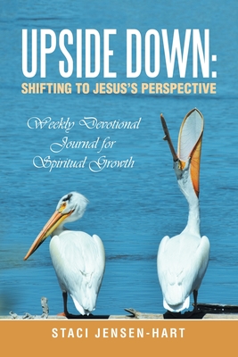 Seller image for Upside Down: Shifting to Jesus's Perspective: Weekly Devotional Journal for Spiritual Growth (Paperback or Softback) for sale by BargainBookStores