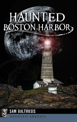 Seller image for Haunted Boston Harbor (Hardback or Cased Book) for sale by BargainBookStores