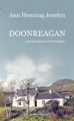 Imagen del vendedor de Doonreagan: A Private Domain of Ted Hughes (Paperback or Softback) a la venta por BargainBookStores