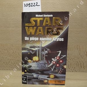 Image du vendeur pour Star Wars, Les X-Wings 3 : Un pige nomm Krytos mis en vente par Librairie-Bouquinerie Le Pre Pnard