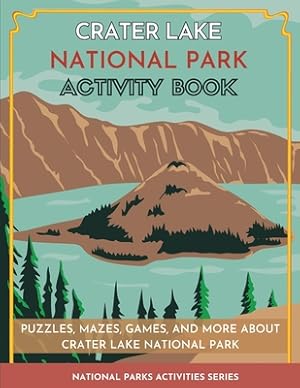 Seller image for Crater Lake National Park Activity Book: Puzzles, Mazes, Games, and More (Paperback or Softback) for sale by BargainBookStores