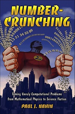 Immagine del venditore per Number-Crunching: Taming Unruly Computational Problems from Mathematical Physics to Science Fiction (Hardback or Cased Book) venduto da BargainBookStores