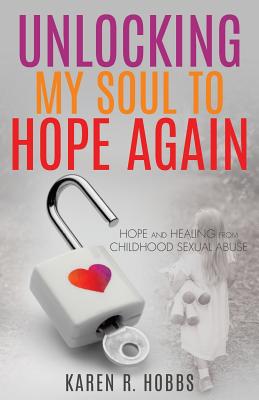 Seller image for Unlocking My Soul to Hope Again (Paperback or Softback) for sale by BargainBookStores