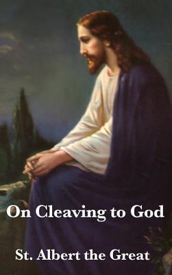 Seller image for On Cleaving to God (Hardback or Cased Book) for sale by BargainBookStores