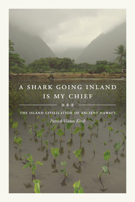 Immagine del venditore per A Shark Going Inland Is My Chief: The Island Civilization of Ancient Hawai'i (Hardback or Cased Book) venduto da BargainBookStores