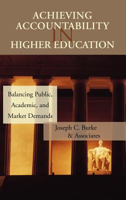 Seller image for Achieving Accountability in Higher Education: Balancing Public, Academic, and Market Demands (Hardback or Cased Book) for sale by BargainBookStores