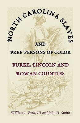 Immagine del venditore per North Carolina Slaves and Free Persons of Color: Burke, Lincoln, and Rowan Counties (Paperback or Softback) venduto da BargainBookStores