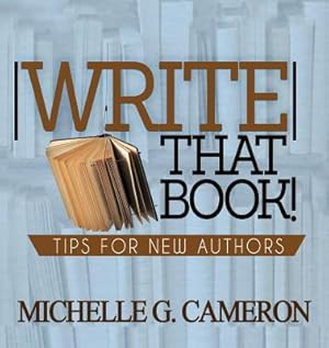 Imagen del vendedor de Write That Book: Tips For New Authors (Hardback or Cased Book) a la venta por BargainBookStores