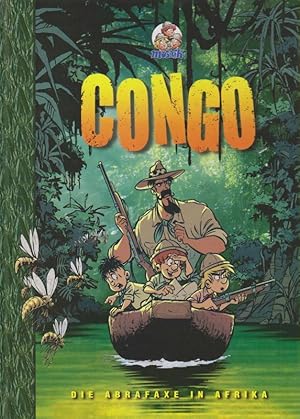 Congo. Die Abrafaxe in Afrika ; nach den Tagebuchnotizen der Abrafaxe. (aufgeschrieben von Hubert...