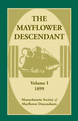 Bild des Verkufers fr The Mayflower Descendant, Volume 1, 1899 (Paperback or Softback) zum Verkauf von BargainBookStores