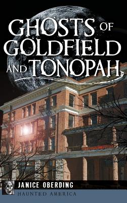 Seller image for Ghosts of Goldfield and Tonopah (Hardback or Cased Book) for sale by BargainBookStores