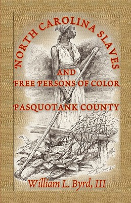 Seller image for North Carolina Slaves and Free Persons of Color: Pasquotank County (Paperback or Softback) for sale by BargainBookStores