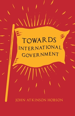 Imagen del vendedor de Towards International Government (Paperback or Softback) a la venta por BargainBookStores