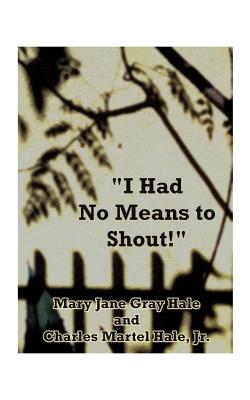 Seller image for I Had No Means to Shout (Paperback or Softback) for sale by BargainBookStores