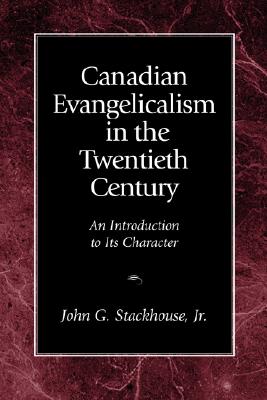 Seller image for Canadian Evangelicalism in the Twentieth Century: An Introduction to Its Character (Paperback or Softback) for sale by BargainBookStores