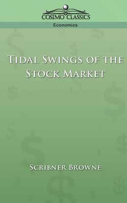 Image du vendeur pour Tidal Swings of the Stock Market (Paperback or Softback) mis en vente par BargainBookStores