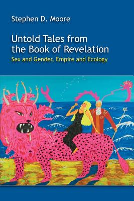 Seller image for Untold Tales from the Book of Revelation: Sex and Gender, Empire and Ecology (Paperback or Softback) for sale by BargainBookStores