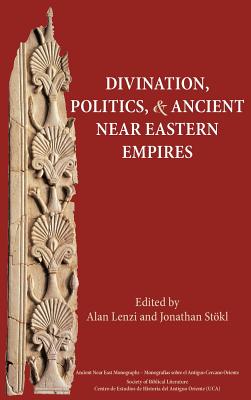 Seller image for Divination, Politics, and Ancient Near Eastern Empires (Hardback or Cased Book) for sale by BargainBookStores