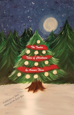 Image du vendeur pour The Twelve Tales of Christmas: A Collection of Short Stories for the Entire Year (Paperback or Softback) mis en vente par BargainBookStores