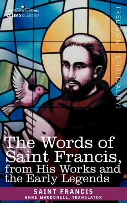 Imagen del vendedor de The Words of Saint Francis, from His Works and the Early Legends (Paperback or Softback) a la venta por BargainBookStores