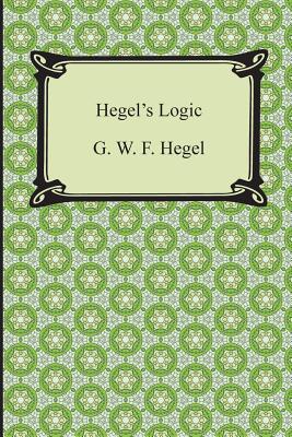 Seller image for Hegel's Logic: Being Part One of the Encyclopaedia of the Philosophical Sciences (Paperback or Softback) for sale by BargainBookStores