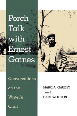 Bild des Verkufers fr Porch Talk with Ernest Gaines: Conversations on the Writer's Craft (Paperback or Softback) zum Verkauf von BargainBookStores