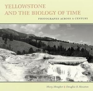 Imagen del vendedor de Yellowstone and the Biology of Time: Photographs Across a Century (Paperback or Softback) a la venta por BargainBookStores