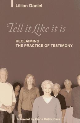 Seller image for Tell It Like It Is: Reclaiming the Practice of Testimony (Paperback or Softback) for sale by BargainBookStores