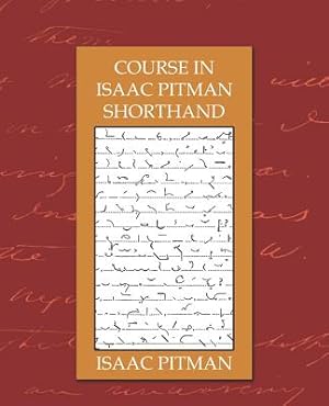 Seller image for Course in Isaac Pitman Shorthand (Paperback or Softback) for sale by BargainBookStores
