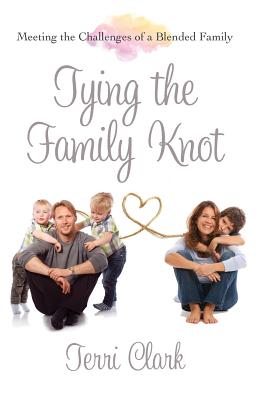 Seller image for Tying the Family Knot: Meeting the Challenges of a Blended Family (Paperback or Softback) for sale by BargainBookStores