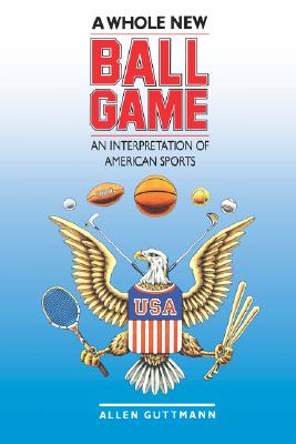 Seller image for A Whole New Ball Game: An Interpretation of American Sports (Paperback or Softback) for sale by BargainBookStores