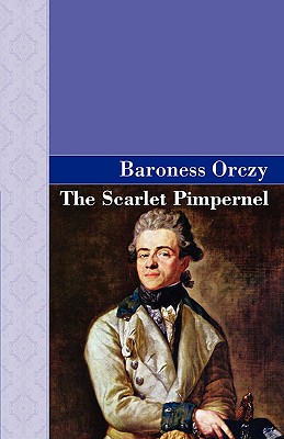 Imagen del vendedor de The Scarlet Pimpernel (Hardback or Cased Book) a la venta por BargainBookStores