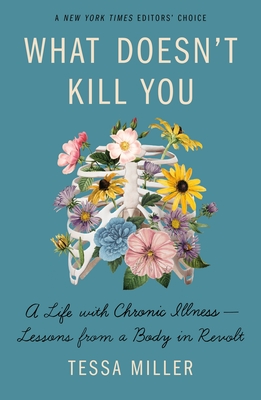 Seller image for What Doesn't Kill You: A Life with Chronic Illness - Lessons from a Body in Revolt (Paperback or Softback) for sale by BargainBookStores